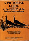 Pictorial Guide To Birds Of Indian Subcontinent