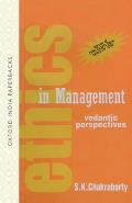 Ethics in Management: Vedantic Perspective