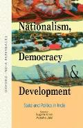 Nationalism, Democracy, and Development: State and Politics in India
