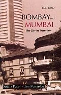 Bombay & Mumbai The City In Transition