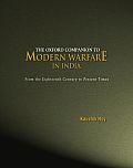 The Oxford Companion to Modern Warfare in India: From the Eighteenth Century to Present Times