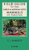 Field Guide to the Large Mammals of Pakistan