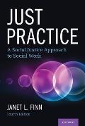 Just Practice A Social Justice Approach to Social Work