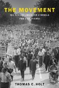 Movement The African American Struggle for Civil Rights