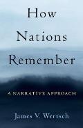 How Nations Remember: A Narrative Approach