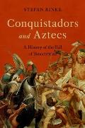 Conquistadors & Aztecs