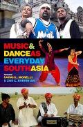 Music and Dance as Everyday South Asia