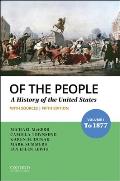 Of the People: Volume I: To 1877 with Sources