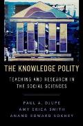The Knowledge Polity: Teaching and Research in the Social Sciences