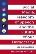 Social Media Freedom of Speech & the Future of our Democracy