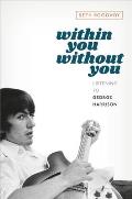 Within You Without You: Listening to George Harrison