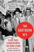 The Southern Key: Class, Race, and Radicalism in the 1930s and 1940s