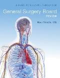General Surgery Board Review: A Guide to the 99th Percentile