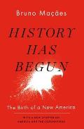History Has Begun: The Birth of a New America