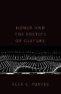 Homer and the Poetics of Gesture