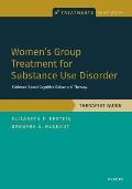 Women's Group Treatment for Substance Use Disorder: Therapist Guide