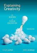 Explaining Creativity: The Science of Human Innovation