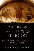 History and the Study of Religion: The Ancient Mediterranean as a Test Case