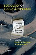 Sociology of Education in India: Changing Contours and Emerging Concerns