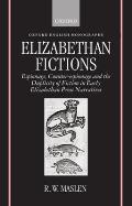 Elizabethan Fictions: Espionage, Counter-Espionage and the Duplicity of Fiction in Early Elizabethan Prose Narratives