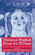 Medieval English Prose for Women Selections from the Katherine Group & Ancrene Wisse