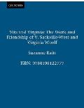 Vita & Virginia The Work & Friendship of V Sackville West & Virginia Woolf