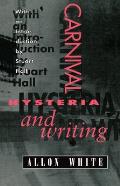 Carnival Hysteria & Writing Collected Essays & Autobiography