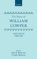 The Poems of William Cowper: Volume II: 1782-1785