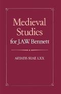 Medieval Studies for J. A. W. Bennett: Aetatis Suae LXX