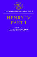 Henry IV, Part I: The Oxford Shakespearehenry IV, Part I