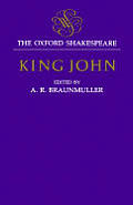 King John: The Oxford Shakespeare
