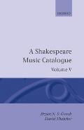 A Shakespeare Music Catalogue: Volume V: Bibliography