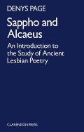 Sappho and Alcaeus: An Introduction to the Study of Ancient Lesbian Poetry