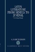 Latin Literature from Seneca to Juvenal: A Critical Study