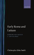 Early Rome and Latium: Economy and Society C. 1000 to 500 BC