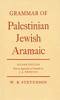 Grammar of Palestinian Jewish Aramaic: With an Appendix on the Numerals by J.A. Emerton