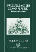 Baudelaire and the Second Republic: Writing and Revolution