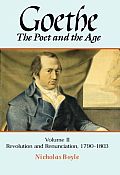 Goethe The Poet & The Age Volume 2