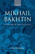 Mikhail Bakhtin: An Aesthetic for Democracy