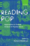 Reading Pop: Approaches to Textual Analysis in Popular Music