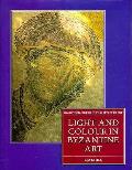 Light and Colour in Byzantine Art