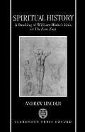 Spiritual History: A Reading of William Blake's Vala or the Four Zoas