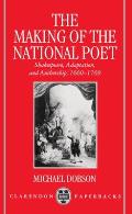 The Making of the National Poet: Shakespeare, Adaptation and Authorship, 1660-1769