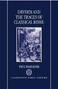 Dryden and the Traces of Classical Rome
