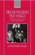 Decolonizing the Stage: Theatrical Syncretism and Post-Colonial Drama