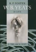 W B Yeats A Life Volume 2 The Arch Poet 1915 1939