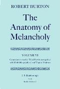 The Anatomy of Melancholy: Volume VI: Commentary on the Third Partition, Together with Biobibliographical and Topical Indexes