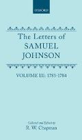 The Letters of Samuel Johnson with Mrs. Thrale's Genuine Letters to Him: Volume 3: 1783-1784 Letters 821.2-1174