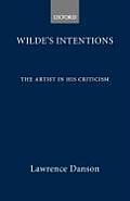 Wildes Intentions The Artist in His Criticism