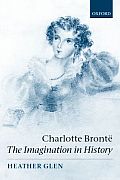 Charlotte Bront?: The Imagination in History